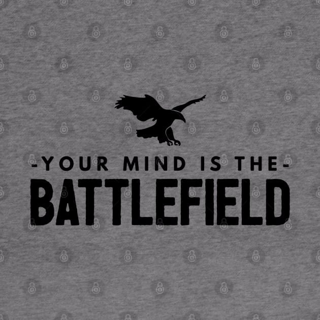 Your Mind is the Battlefield (Black Sign) by The Good Message Store